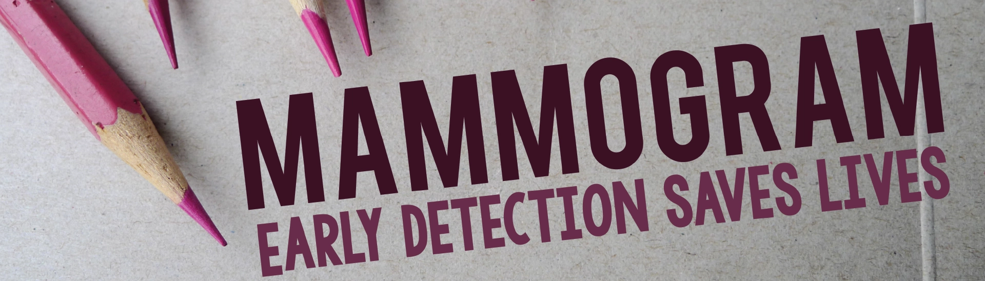 Mammogram early detection saves lives banner.